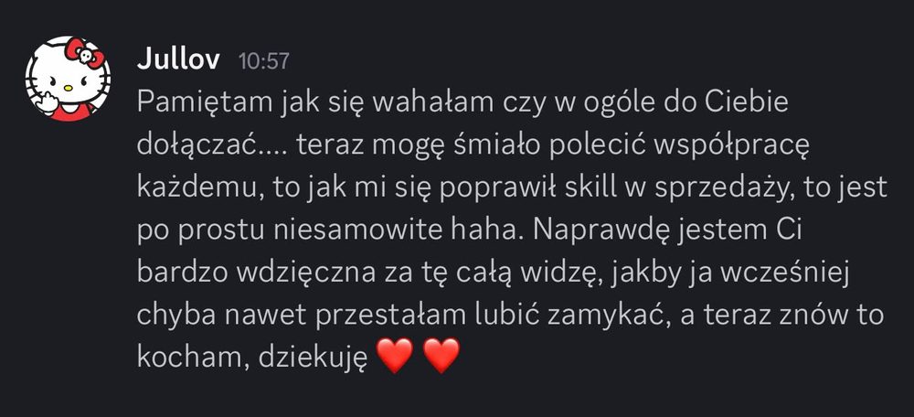 Wiadomość na Discordzie: closerka pisze, że wahała się przed dołączeniem, a teraz jej skill w sprzedaży poszedł do góry i znów lubi zamykać.